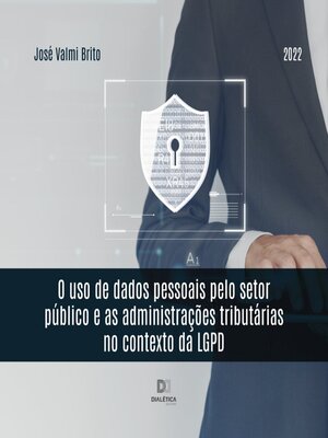 cover image of O uso de dados pessoais pelo setor público e as administrações tributárias no contexto da LGPD